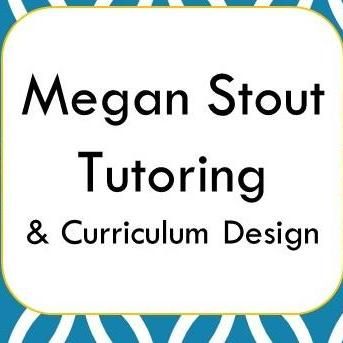 Megan Stout Tutoring & Curriculum Design