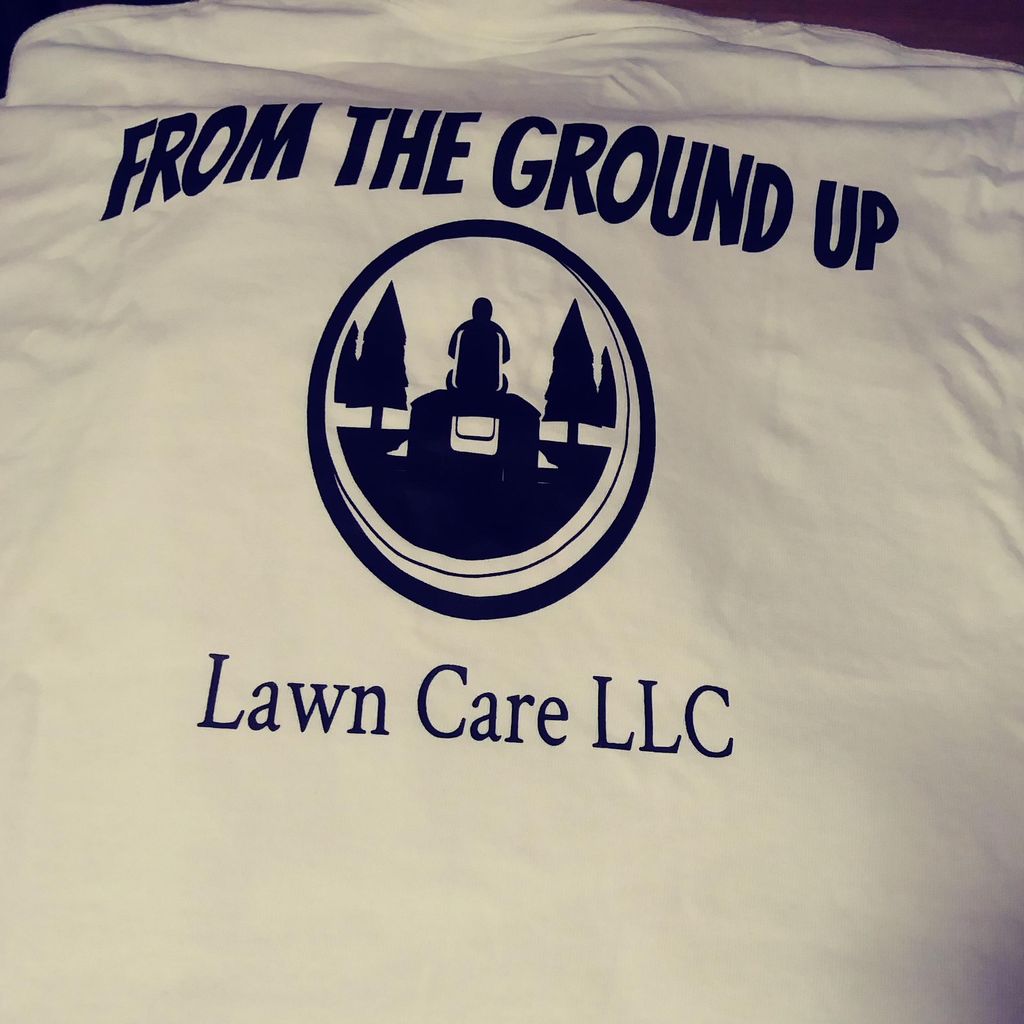 From the Ground Up Lawn Care LLC