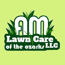 AM Lawn Care of the Ozarks L.L.C.