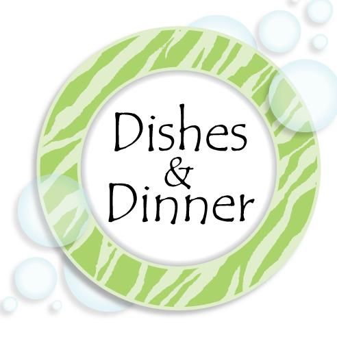 Dishes and Dinner