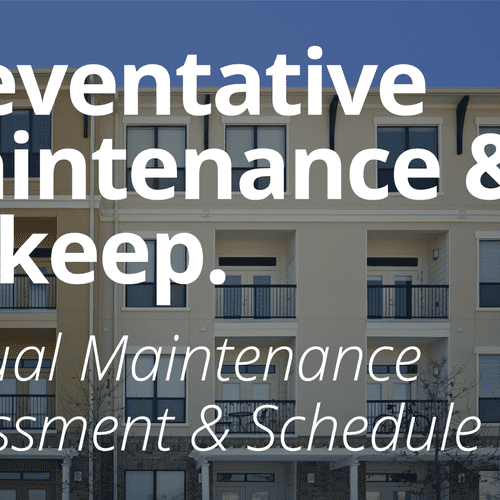Preventative Maintenance & Upkeep.