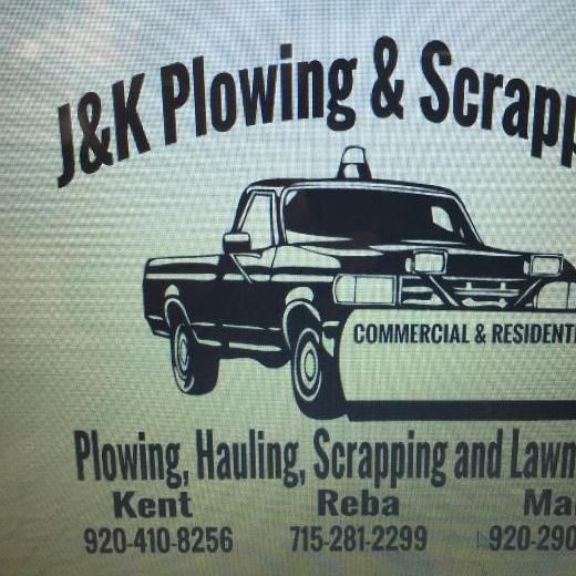J&K Scrap hauling and Snow Plowing and lawn care.