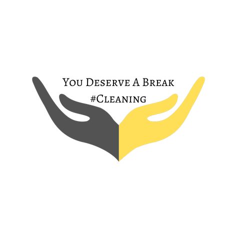 You Deserve A  break Cleaning Co