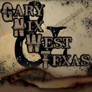 Gary Nix & West Texas
