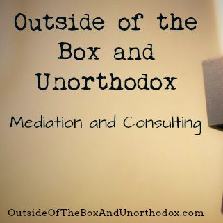 Outside of the Box and Unorthodox Mediation