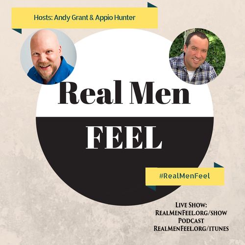 Andy hosts the podcast, Real Men Feel. Check it ou