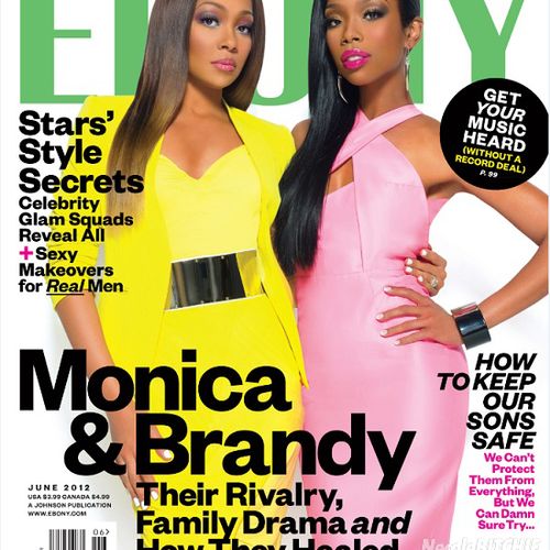 Brandy & Monica Ebony Magazine
June 2012 Cover & S