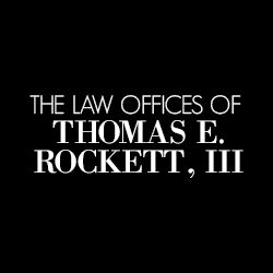 The Law Offices of Thomas E. Rockett III