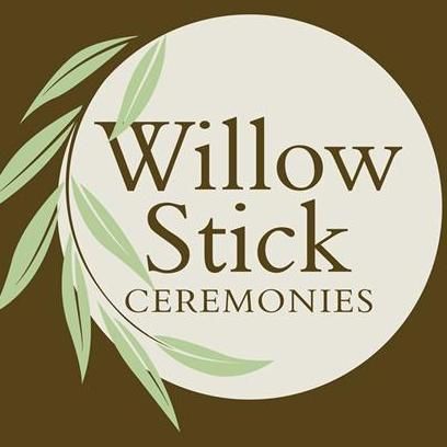 Willow Stick Ceremonies & Healing Arts, LLC