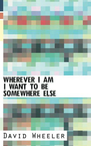 Wherever I am I Want to Be Somewhere Else
Nonficti