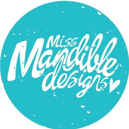 Miss Mandible Designs