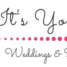 It's Your Day! Weddings and Special Events