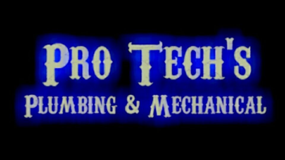 Pro Tech's Plumbing & Mechanical
