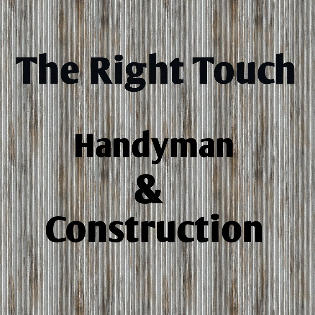 The Right Touch, Handyman/Construction