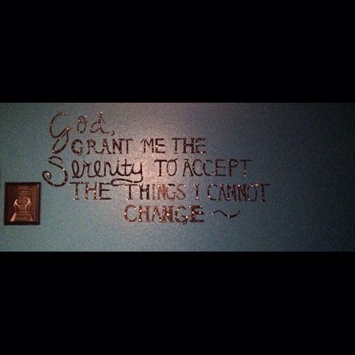 First part of Serenity Prayer I painted in my daug