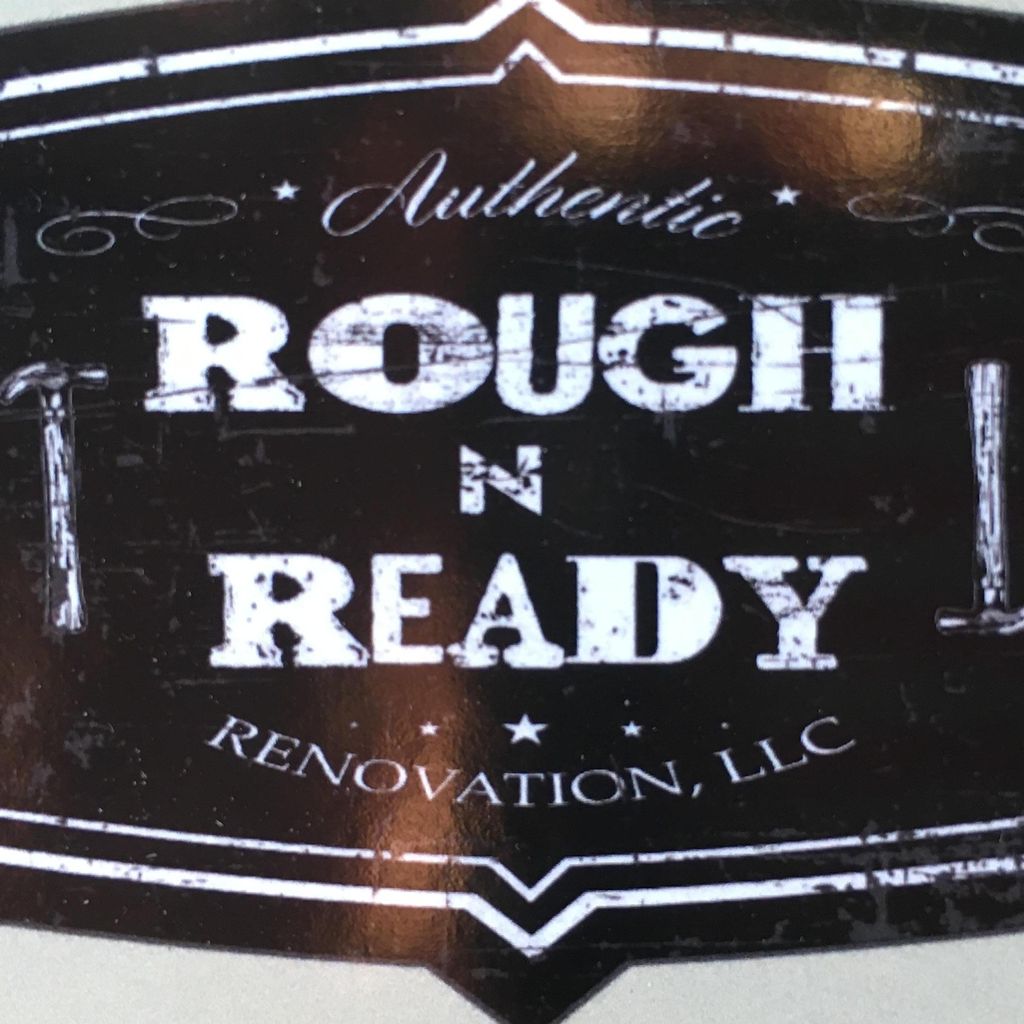 Rough n Ready Renovation, LLC