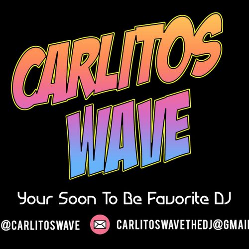 Your Soon To Be Favorie DJ! 
Website: CarlitosWave