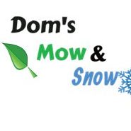 Dom's Mow & Snow LLC.