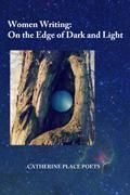 Women Writing: On the Edge of Dark and Light by Ca