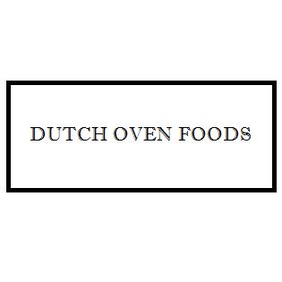 Dutch Oven Foods