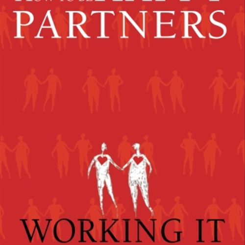 How to Be Happy Partners: Working It out Together