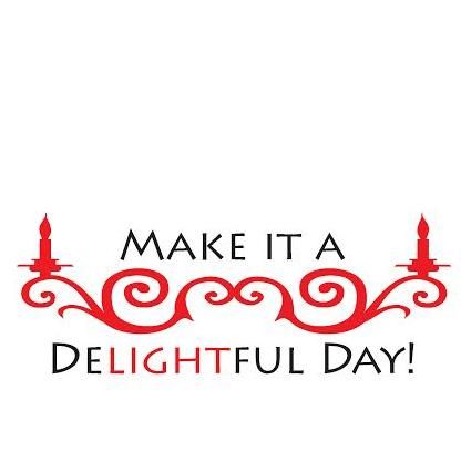 Make it a Delightful Day!