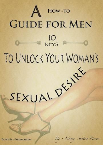 Please enjoy my book, "10 Keys For Men - How to Un