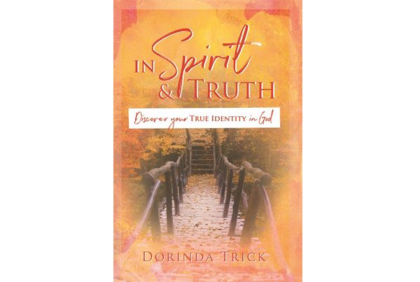 In Spirit and Truth by Dorinda Trick