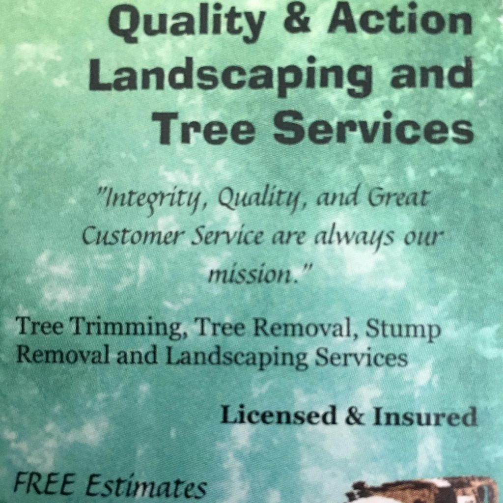 Quality & Action Landscaping, Tree Services & C...