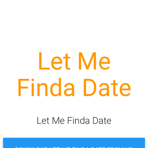Let Me Finda Date Android App