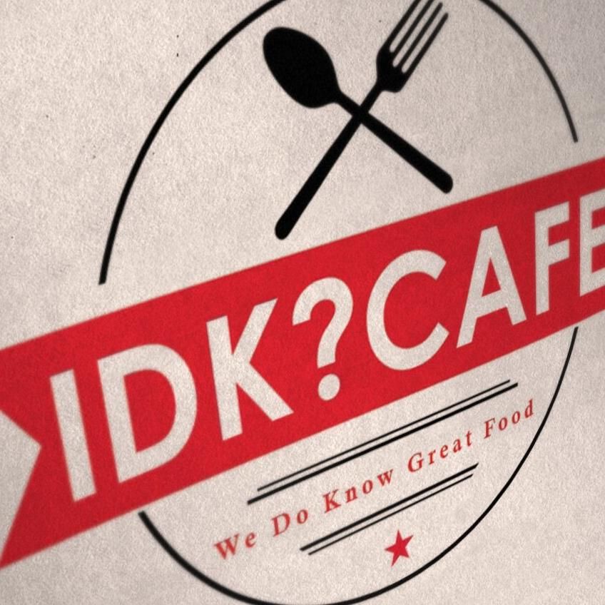 IDK? CAFE
