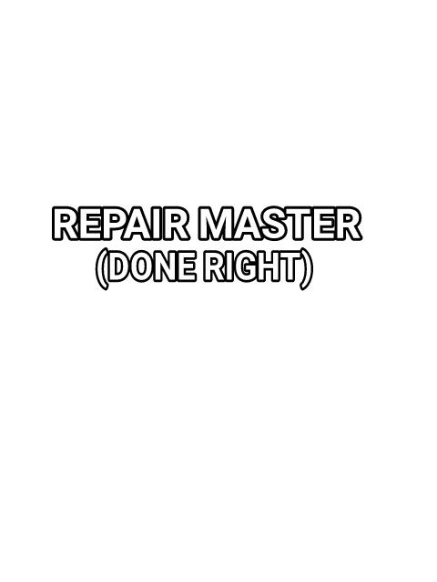 REPAIR MASTER (DONE RIGHT)
