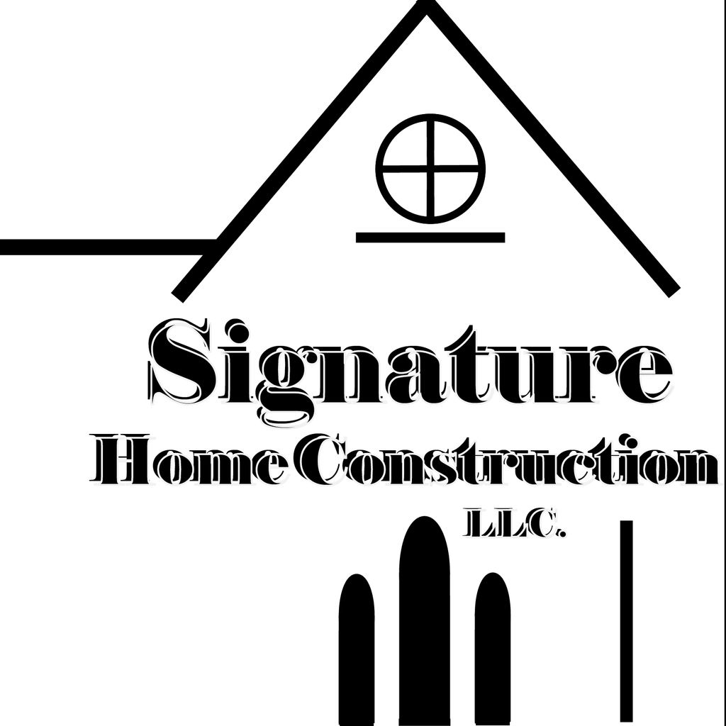 Signature Home Construction LLC.