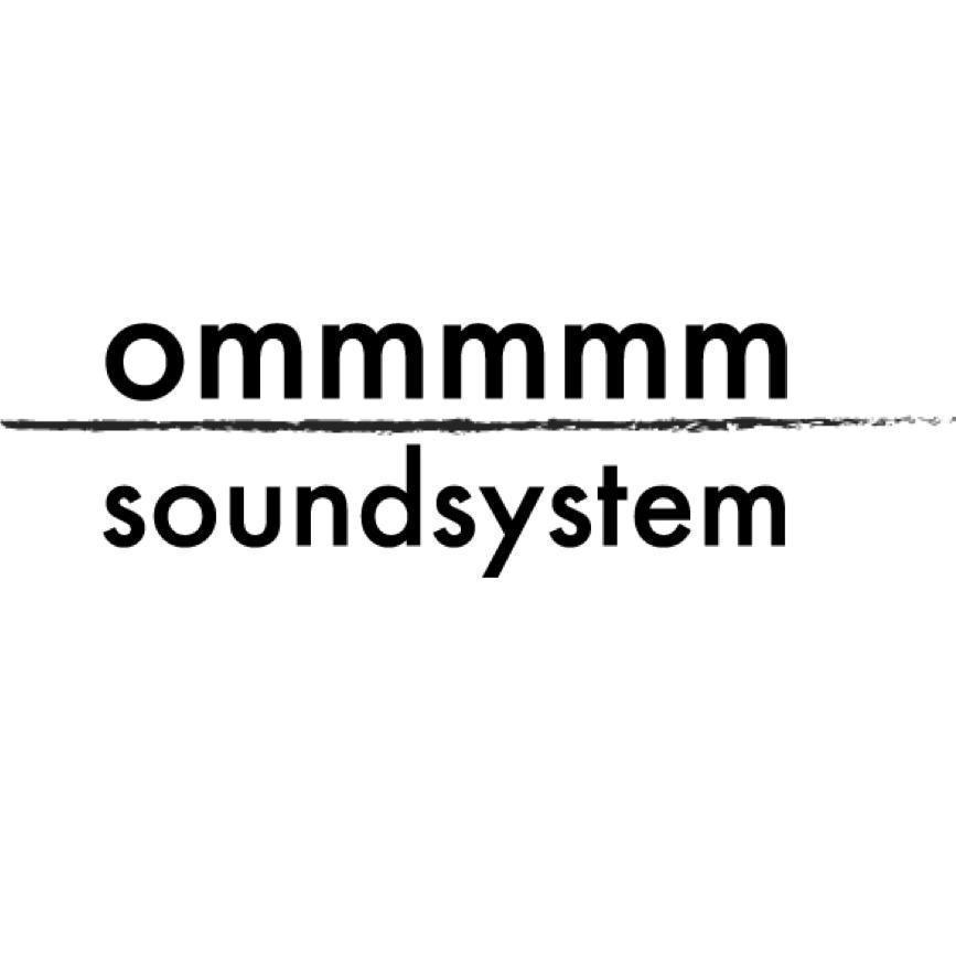 ommmmm soundsystem