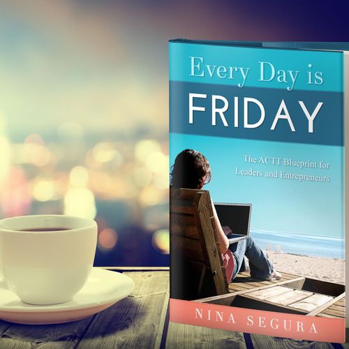 Every Day is Friday! The ACTT Blueprint for Leader