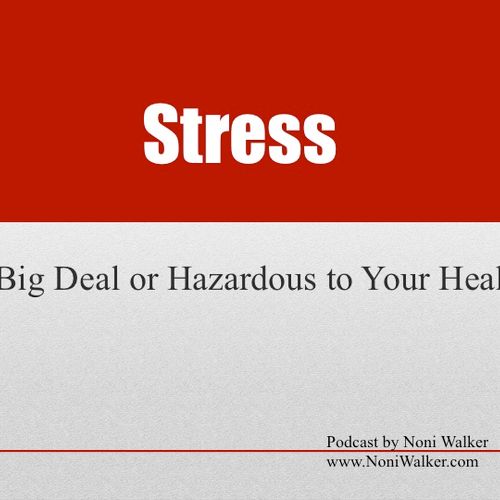 I offer a podcast on stress, appropriate for every