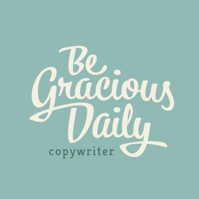 Be Gracious Daily Copywriting
