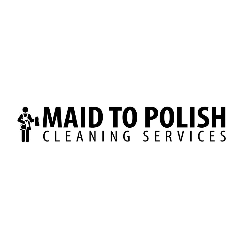 Maid To Polish Cleaning Services