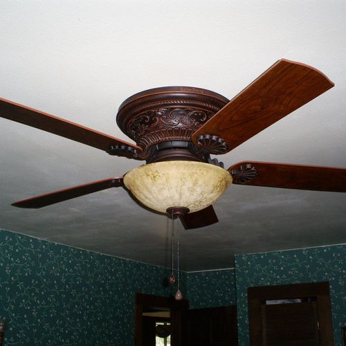 I install all types of ceiling fans and multiple r
