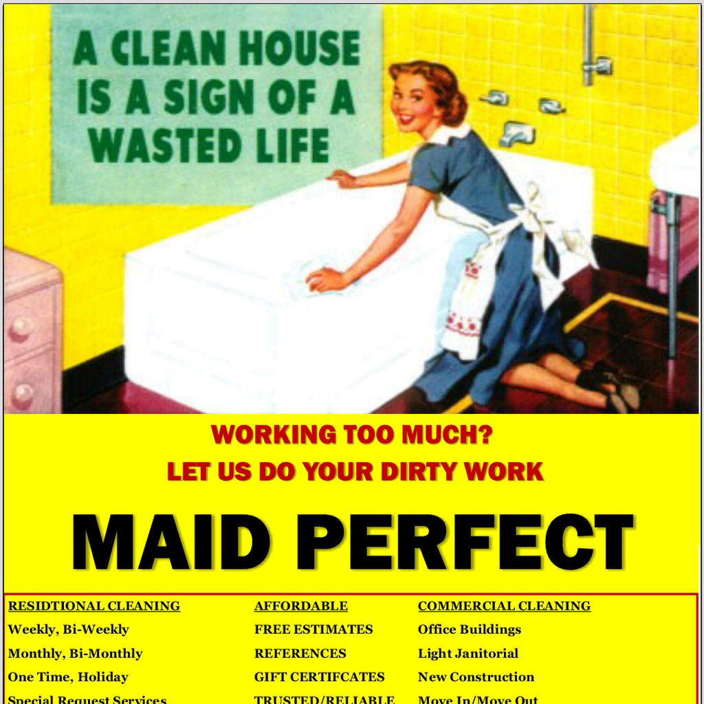 Maid Perfect: Residential/small office cleaning