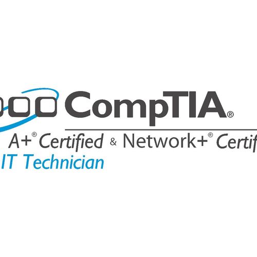 Certified IT Technician, CompTIA A+ and Network+ C