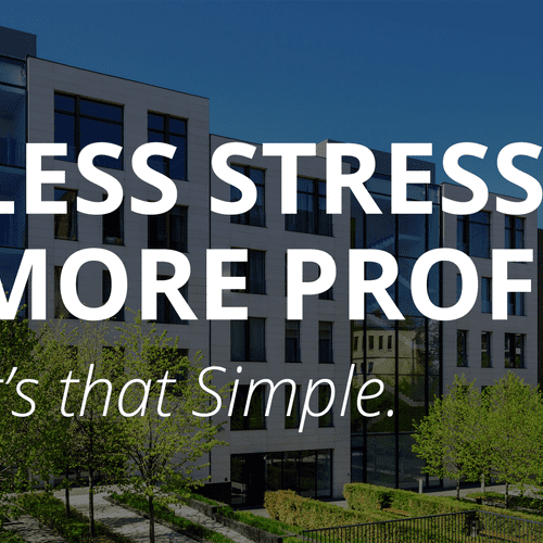 Less Stress, More Profit. It's that Simple.