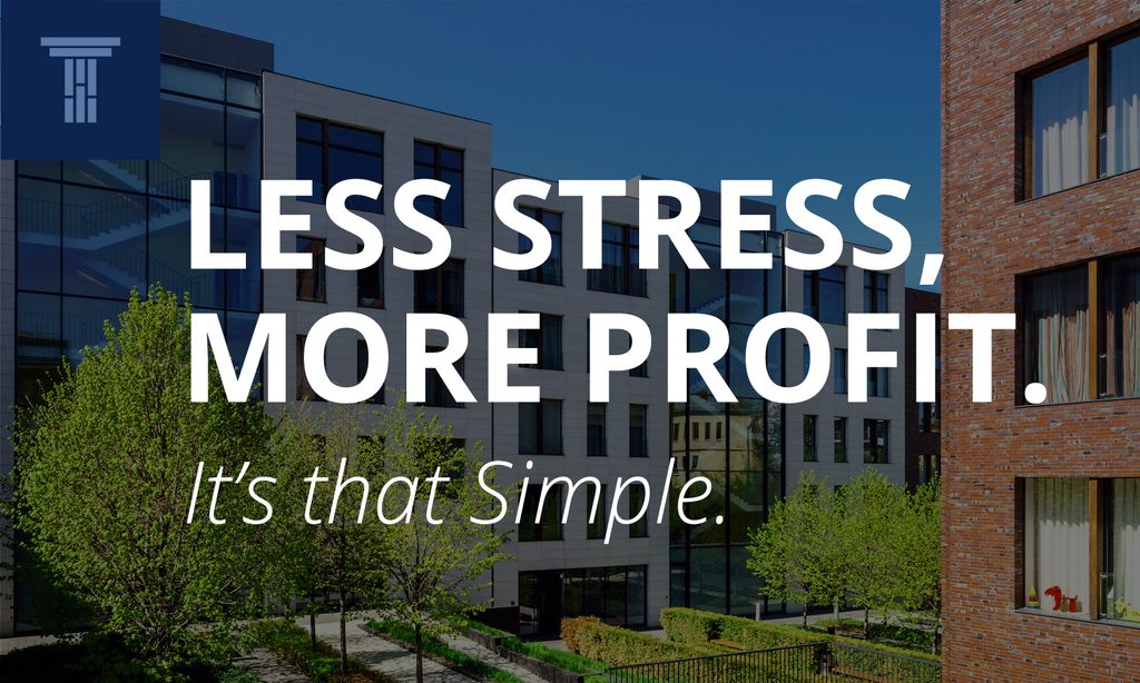 Less Stress, More Profit. It's that Simple.