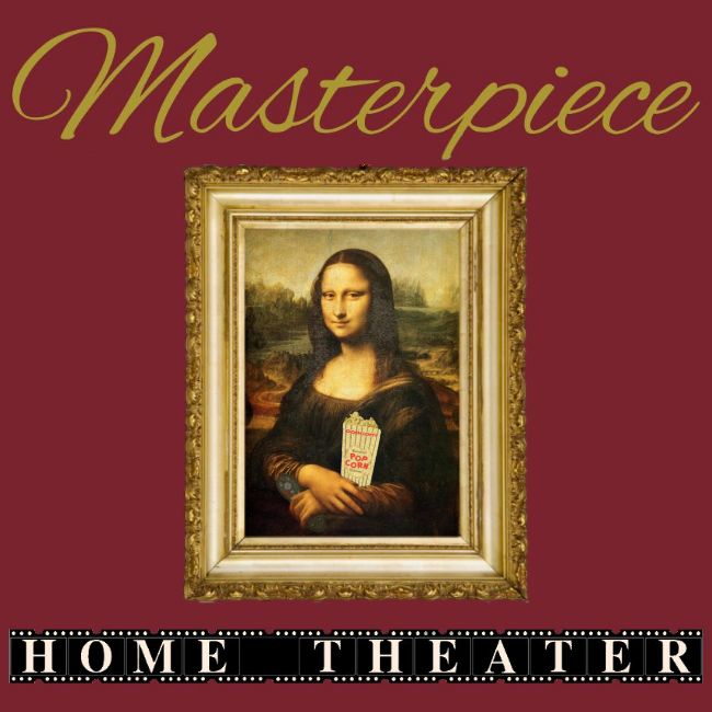 Masterpiece Home Theater