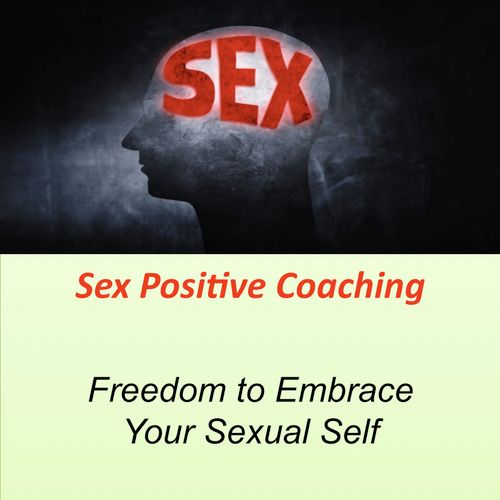 Sex Positive Coaching empowers you to embrace your