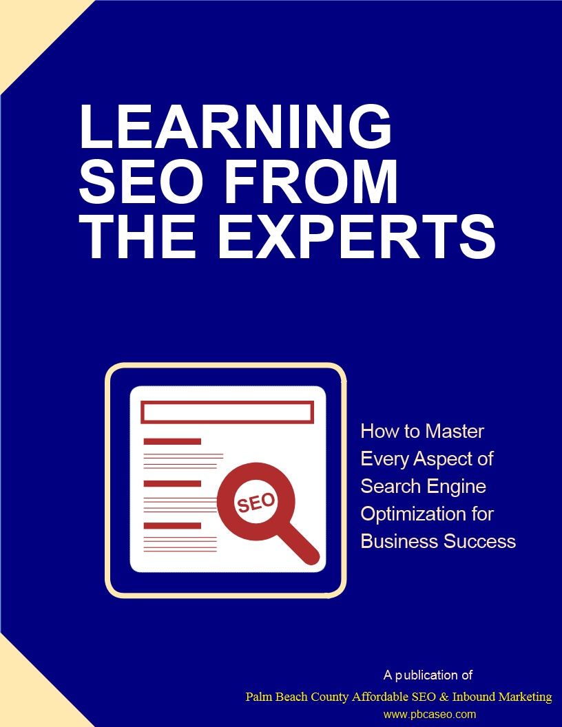 Learning SEO from the Experts, go to www.pbcaseo.c