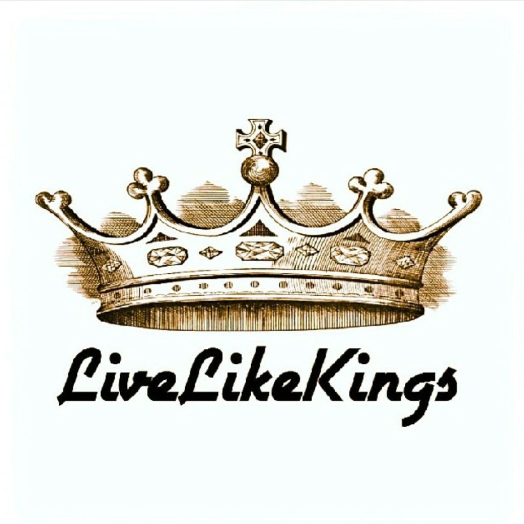 Live Like Kings