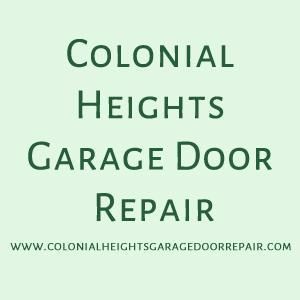 Colonial Heights Garage Door Repair