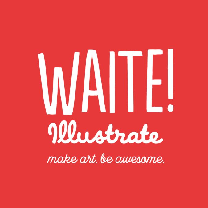 Waite! Illustrate