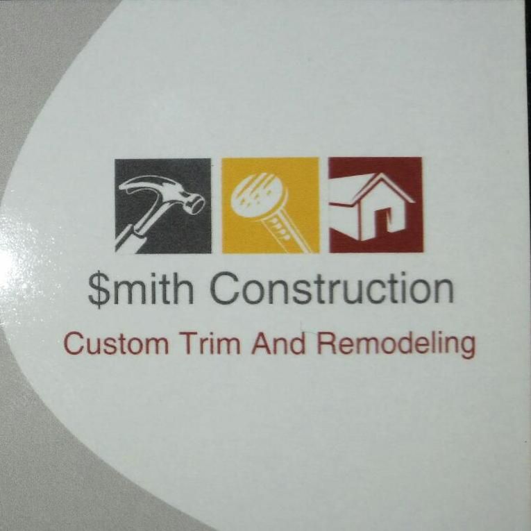 $mith construction custom trim and remodeling